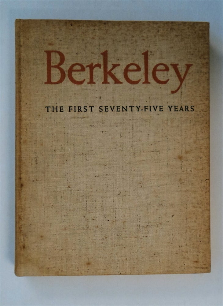 [79381] Berkeley: The First Seventy-five Years. COMP WORKERS OF THE WRITERS' PROGRAM OF THE WORK PROJECTS ADMINISTRATION IN NORTHERN CALIFORNIA.