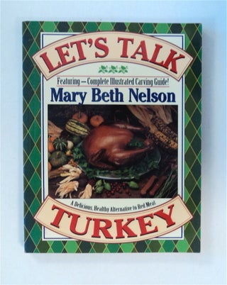 79403] Let's Talk Turkey. Mary Beth NELSON