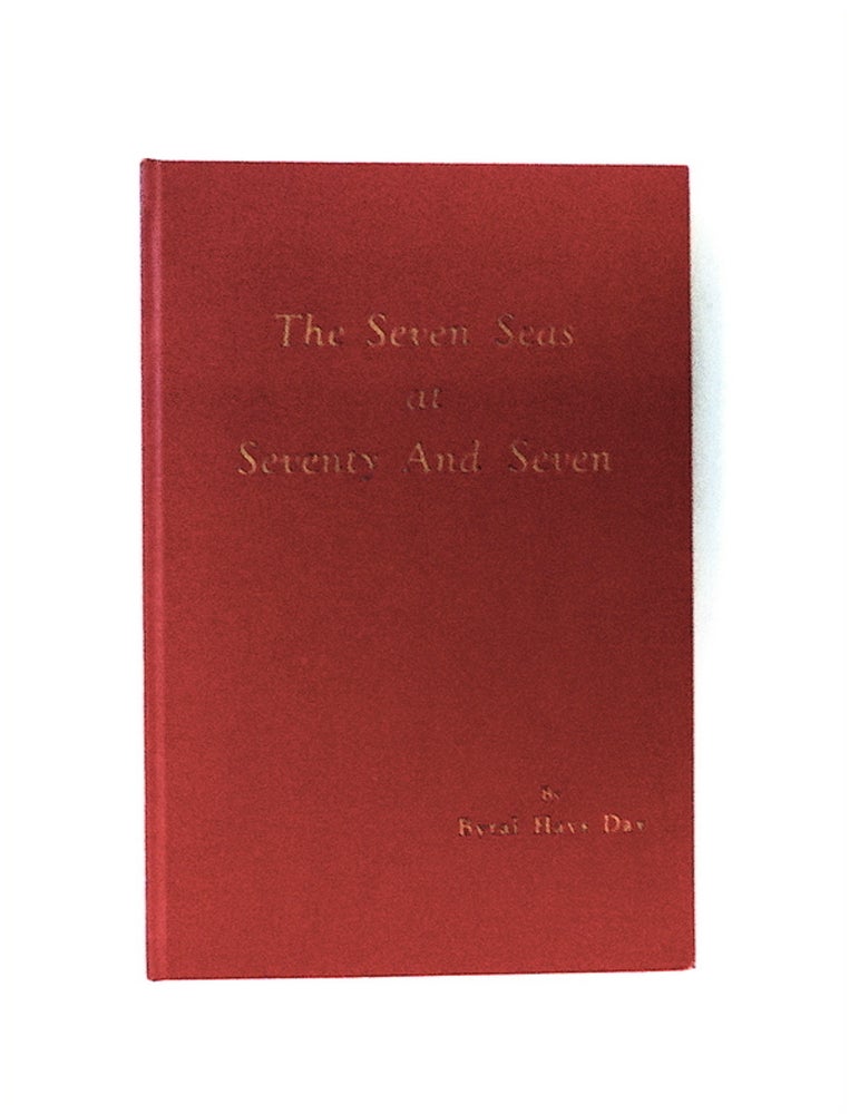[79416] The Seven Seas at Seventy and Seven. Byral Hays DAY.