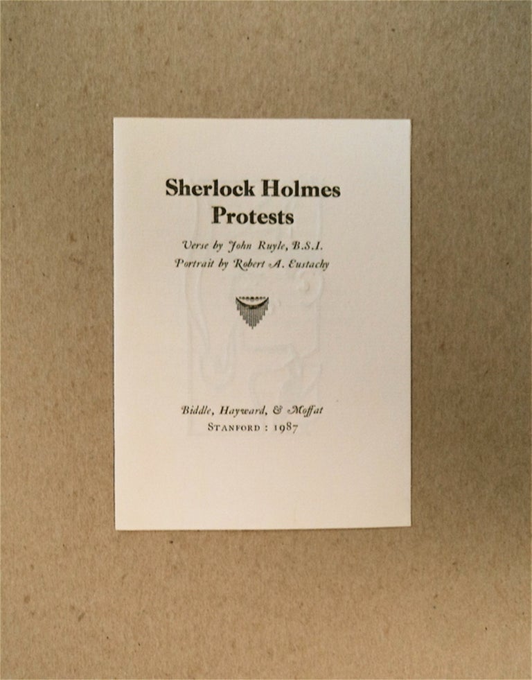 [79536] Sherlock Holmes Protests: Verse by John Ruyle, B.S.I. John RUYLE.