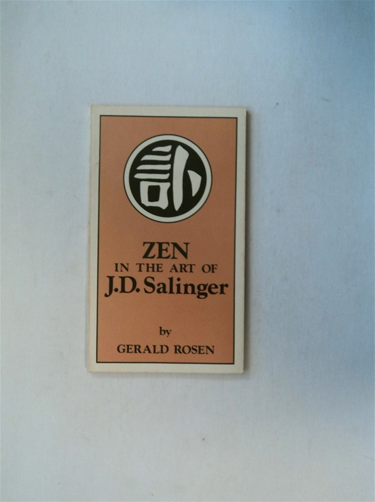 [79571] Zen in the Art of J. D. Salinger. Gerald ROSEN.