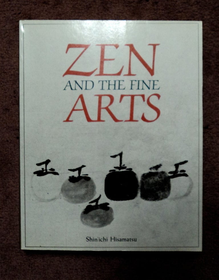 [79579] Zen and the Fine Arts. Shin'ichi HISAMATSU.