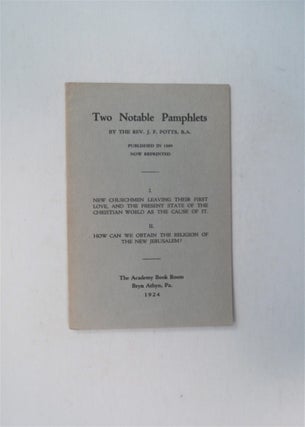 79590] Two Notable Pamphlets: I. New Churchmen Leaving Their First Love, and the Present State of...