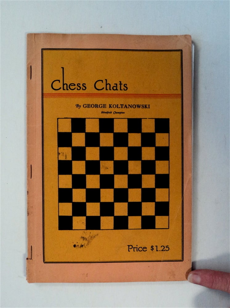[79604] Chess Chats. George KOLTANOWSKI.