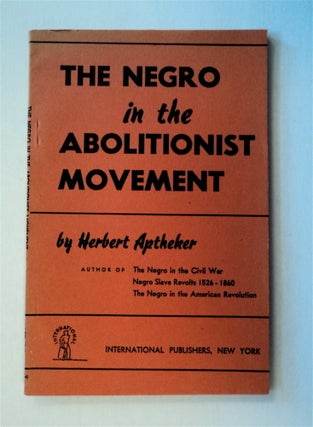 7961] The Negro in the Abolitionist Movement. Herbert APTHEKER