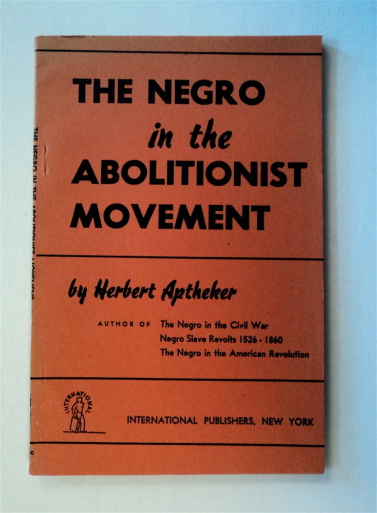 [7961] The Negro in the Abolitionist Movement. Herbert APTHEKER.