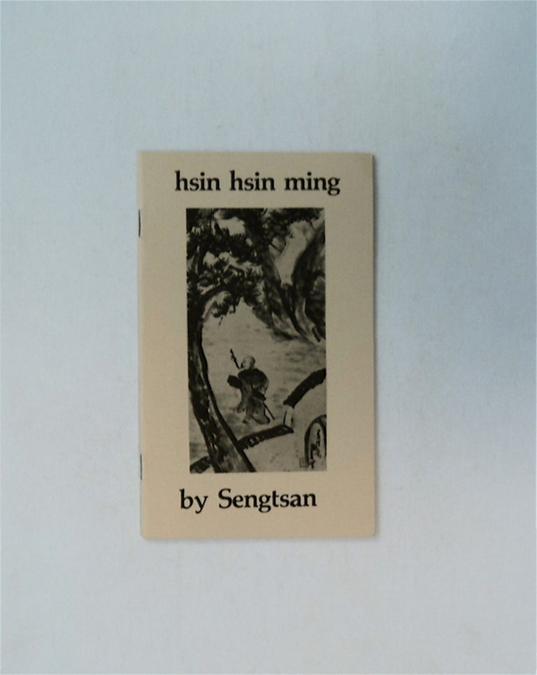 [79652] Hsin Hsin Ming: Verses on the Faith-Mind. SENGTSAN.