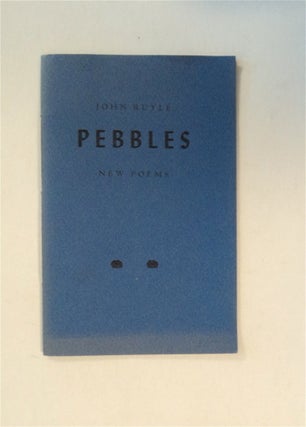 79696] Pebbles: New Poems. John RUYLE