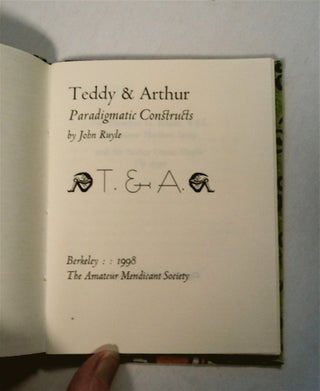 Teddy & Arthur: Paradigmatic Constructs