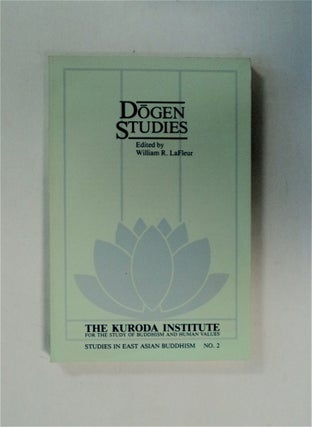 79713] Dogen Studies. WILLIAM R. LAFLEUR, ED