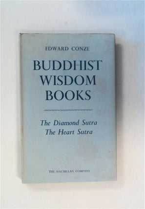 79717] Buddhist Wisdom Books: Containing the Diamond Sutra and the Heart Sutra. Edward CONZE,...
