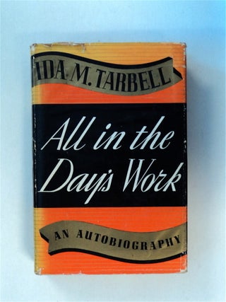 79737] All in a Day's Work: An Autobiography. Ida M. TARBELL