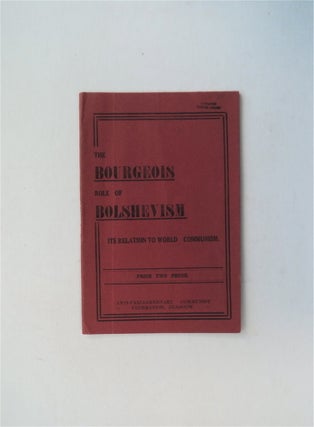 79750] The Bourgeois Role of Bolshevism. LEFT COMMUNIST GROUPS AND COUNCIL MOVEMENTS OF EUROPE...