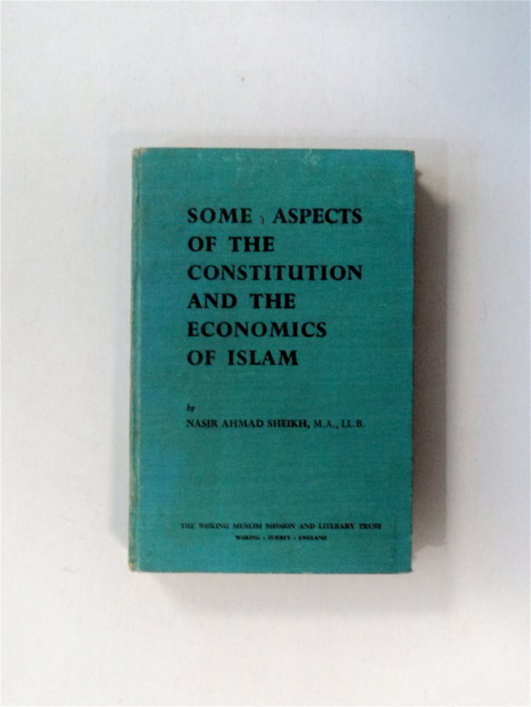 [79805] Some Aspects of the Constitution and the Economics of Islam. Nasir Ahmad SHEIKH.