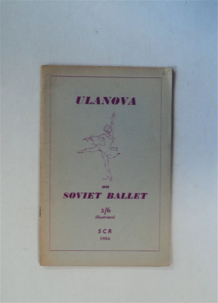 [79856] Ulanova, Moiseyev & Zakharov on Soviet Ballet. Galina ULANOVA.