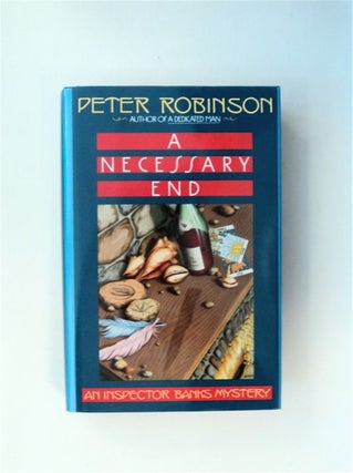 79878] A Necessary End. Peter ROBINSON