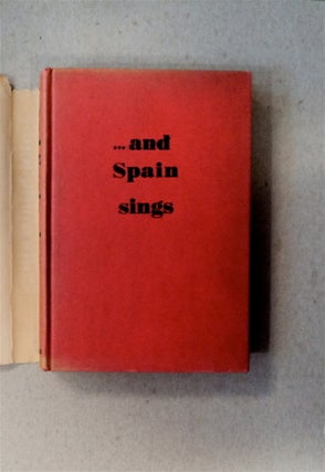 ... and Spain Sings: Fifty Loyalist Ballads Adapted by American Poets