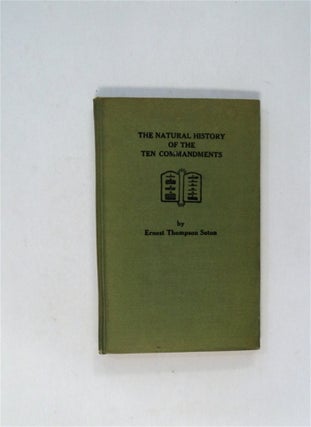 79973] The Natural History of the Ten Commandments. Ernest Thompson SETON