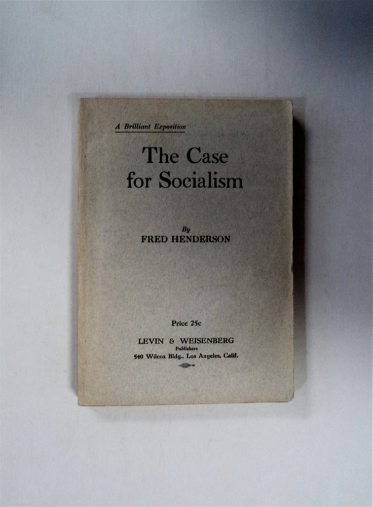 [80001] The Case for Socialism. Fred HENDERSON.