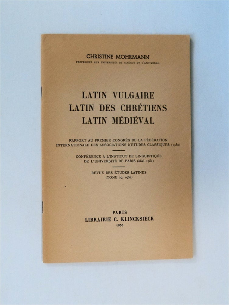 [80013] Latin Vulgaire, Latin des Chrétiens, Latin Médieval. Christine MOHRMANN.