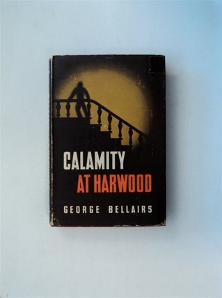 80181] Calamity at Harwood. George BELLAIRS