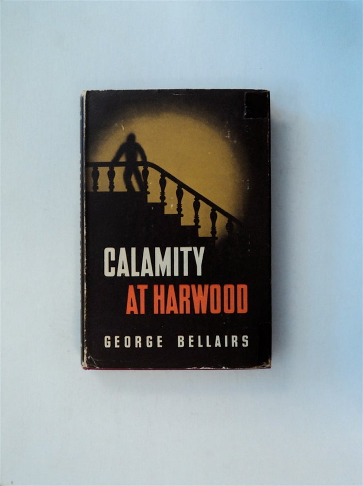 [80181] Calamity at Harwood. George BELLAIRS.