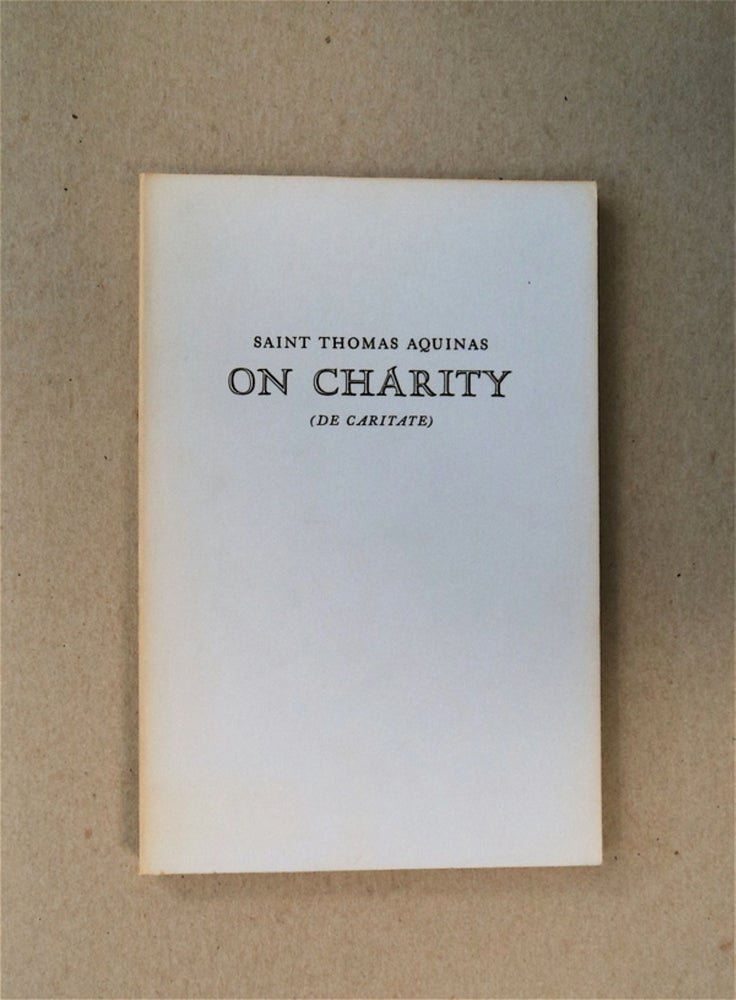 [80214] On Charity (De Caritate). St. Thomas AQUINAS.