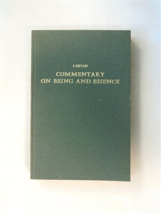 80215] Commentary on Being and Essence (In De Ente et Essentia d. Thomas Aquinatis). CAJETAN