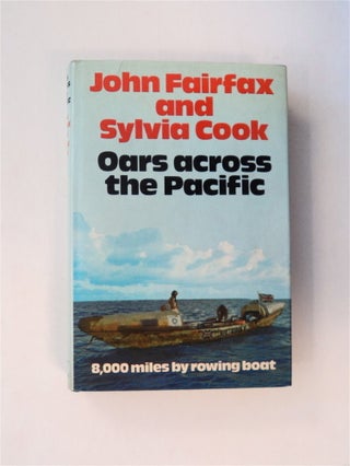 80231] Oars Across the Pacific. John FAIRFAX, Sylvia Cook