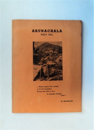 80235] Arunachala, the Holy Hill. SKANDANANDA, R. HENNINGER