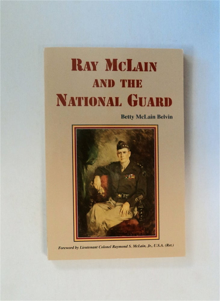 [80250] Ray McLain and the National Guard. Betty McLain BELVIN.