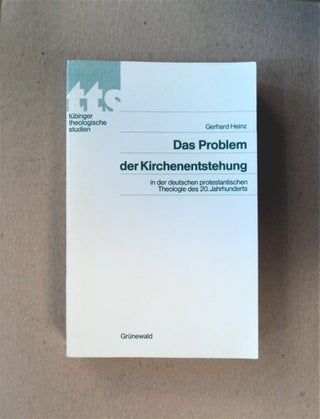80272] Das Problem der Kirchenentstehung in der deutschen protestantischen Theologie des 20....
