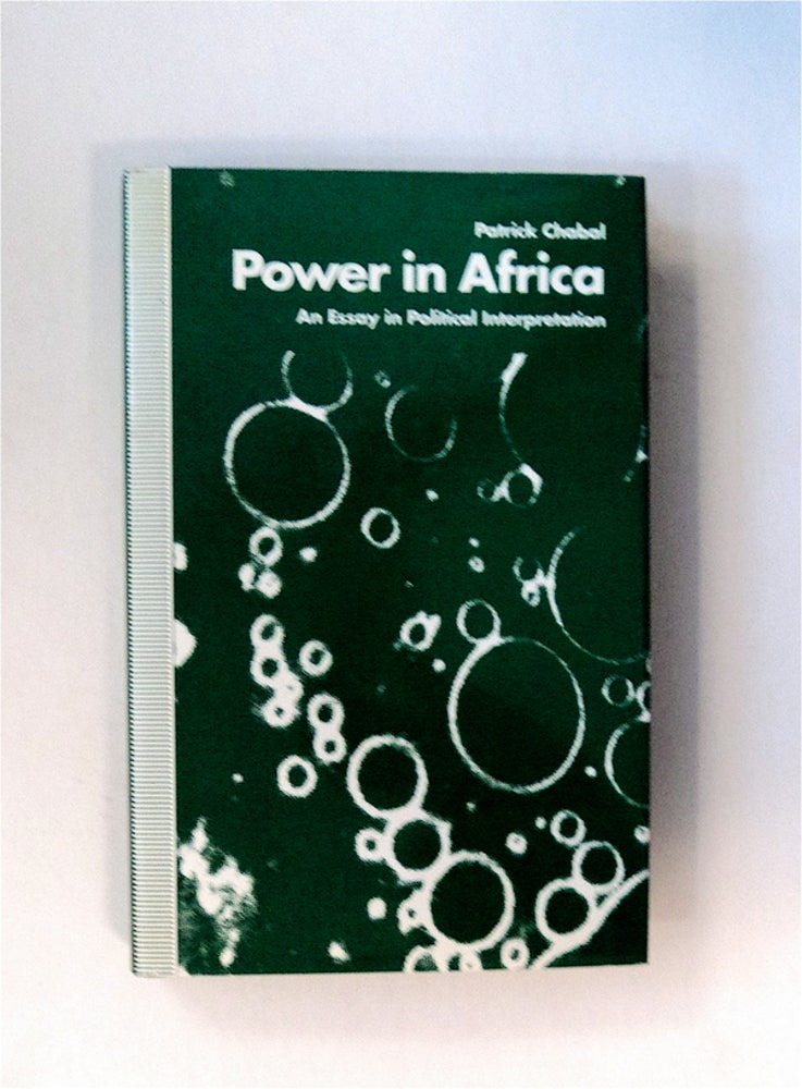 [80281] Power in Africa: An Essay in Political Interpretation. Patrick CHABAL.