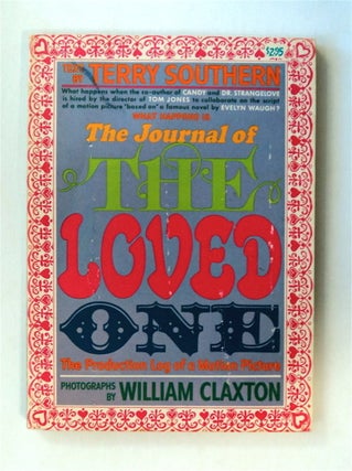 80409] The Journal of The Loved One: The Production Log of a Motion Picture. Terry SOUTHERN