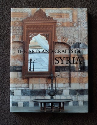 80444] The Arts and Crafts of Syria: Collection Antoine Touma and Linden-Museum Stuttgart....