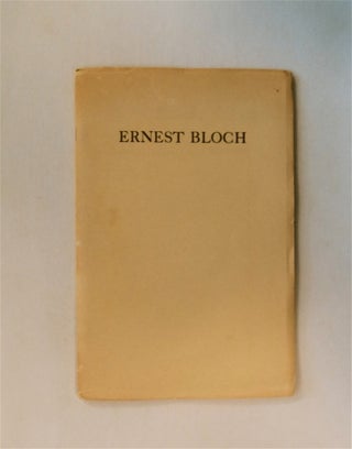 80459] ERNEST BLOCH: BIOGRAPHY AND COMMENT