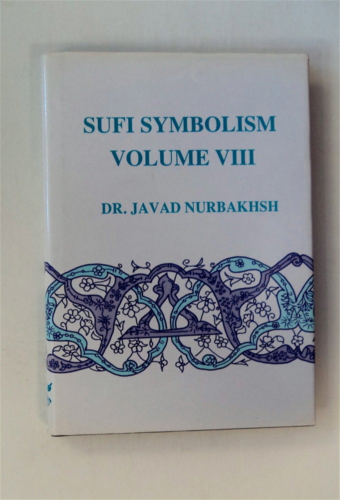 [80477] Sufi Symbolism: The Nurbakhsh Encyclopedia of Sufi Terminology (Farhang Nurbakhsh), VolumeVIII. Dr. Javad NURBAKHSH.
