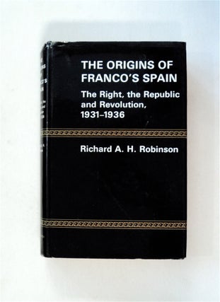 80613] The Origins of Franco's Spain: The Right, the Republic and Revolution, 1931-1936. Richard...