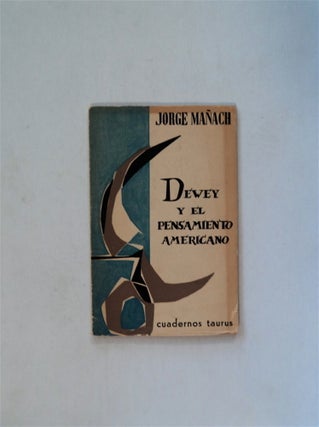 80627] Dewey y el Pansamiento Americano. Jorge MAÑACH