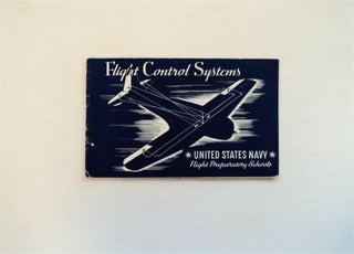 80660] Flight Control Systems: How They Work. BUREAU OF AERONAUTICS UNITED STATES NAVY TRAINING...