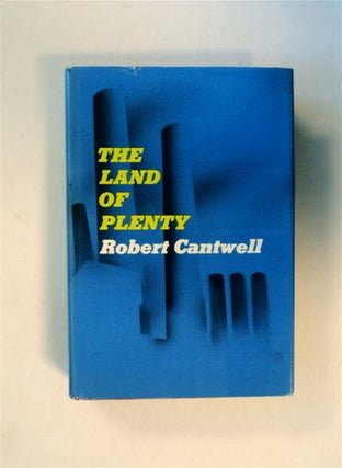 80671] The Land of Plenty. Robert CANTWELL
