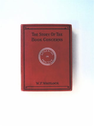 80750] The Story of the Book Concerns. W. F. WHITLOCK, LL D., D. D