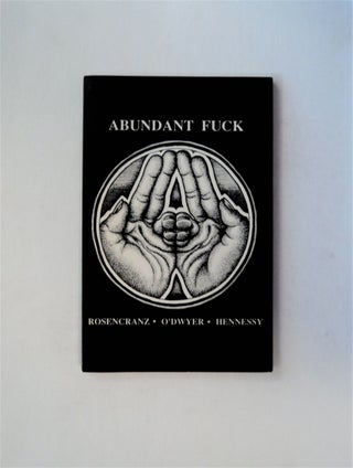80815] Abundant Fuck. Ann Renée. Stephen O'Dwyer ROSENCRANZ, Keith Hennessy