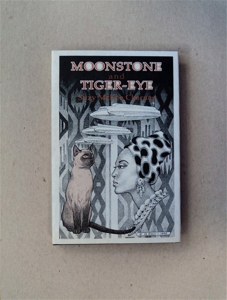 [80820] Moonstone and Tiger-Eye. Suzy McKee CHARNAS.
