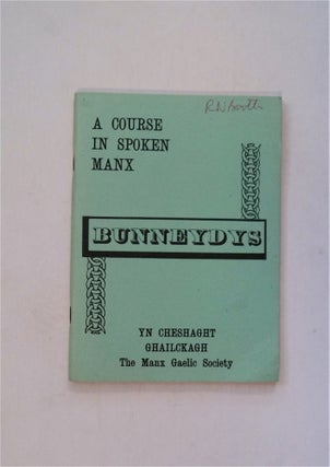 80865] Bunneydys: A Course in Spoken Manx. Dr. Brian STOWELL, comp., Adrian J. Pilgrim