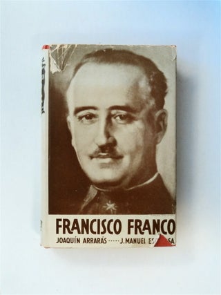 80892] Francisco Franco: The Times and the Man. Joaquín ARRARÁS