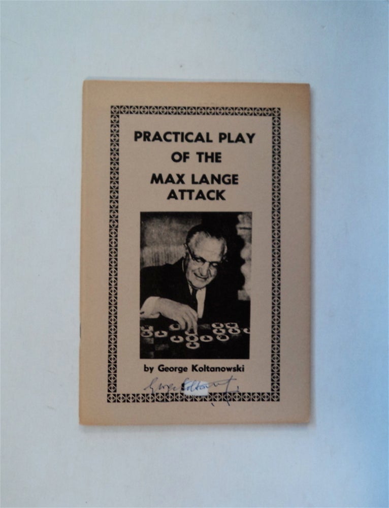 [80911] Practical Play of the Max Lange Attack. George KOLTANOWSKI.