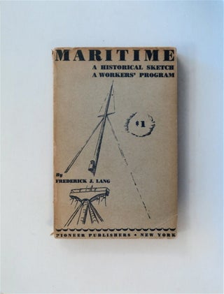 81000] Maritime: A Historical Sketch and a Workers' Program. By Frederick J. LANG, Frank Lovell