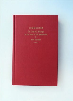 81071] Communism in Central Europe in the Time of the Reformation. Karl KAUTSKY