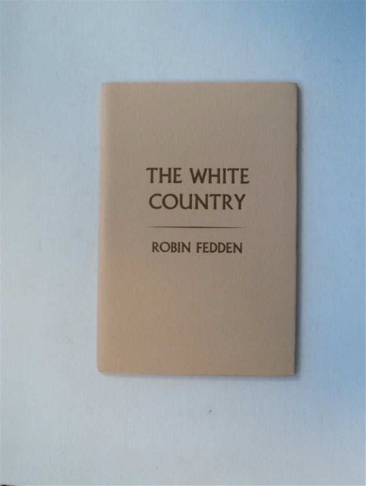 [81102] The White Country. Robin FEDDEN.